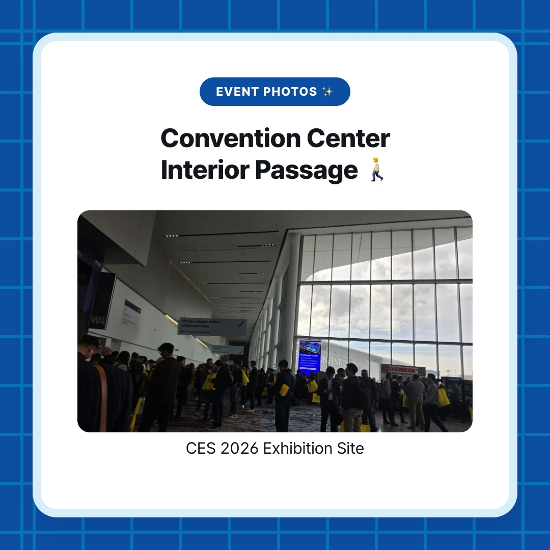 Event Photos ✨. Convention Center Interior Passage 🚶. CES 2026 Exhibition Site