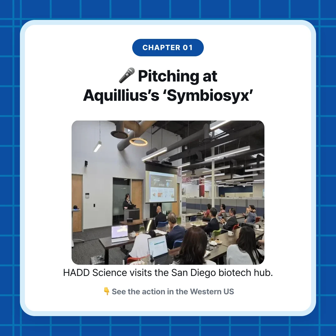 chapter 01. 🎤 Pitching at Aquillius’s ‘Symbiosyx’. HADD Science visits the San Diego biotech hub.. 👇 See the action in the Western US